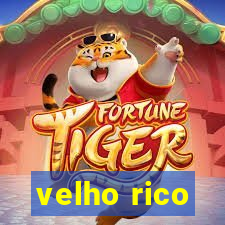 velho rico